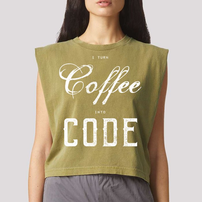 I Turn Coffee Into Code Garment-Dyed Women's Muscle Tee