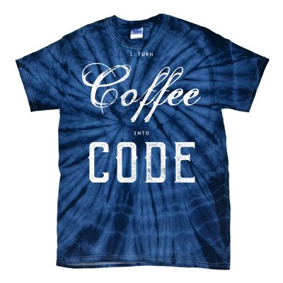 I Turn Coffee Into Code Tie-Dye T-Shirt