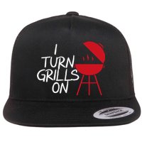 I Turn Grills On Flatbill Hat