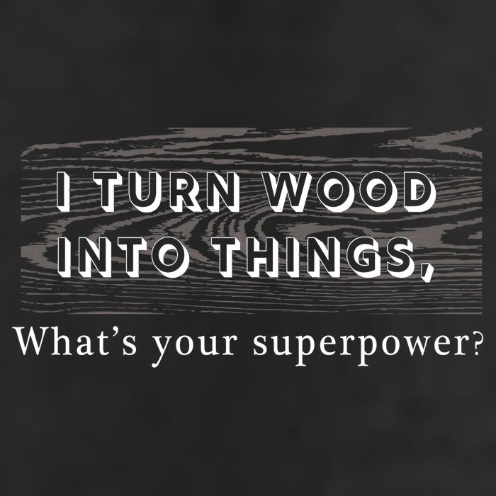 I Turn Wood Into Tings What's Your Superpower? Golf Towel
