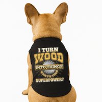 I Turn Woodworking Into Things What Is Your Superpower Doggie Tank