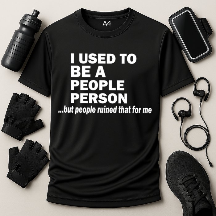 I Used To Be A People Person Cooling Performance Crew T-Shirt