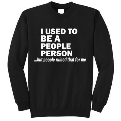 I Used To Be A People Person Sweatshirt