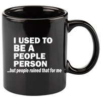 I Used To Be A People Person 11oz C Handle Ceramic Mug