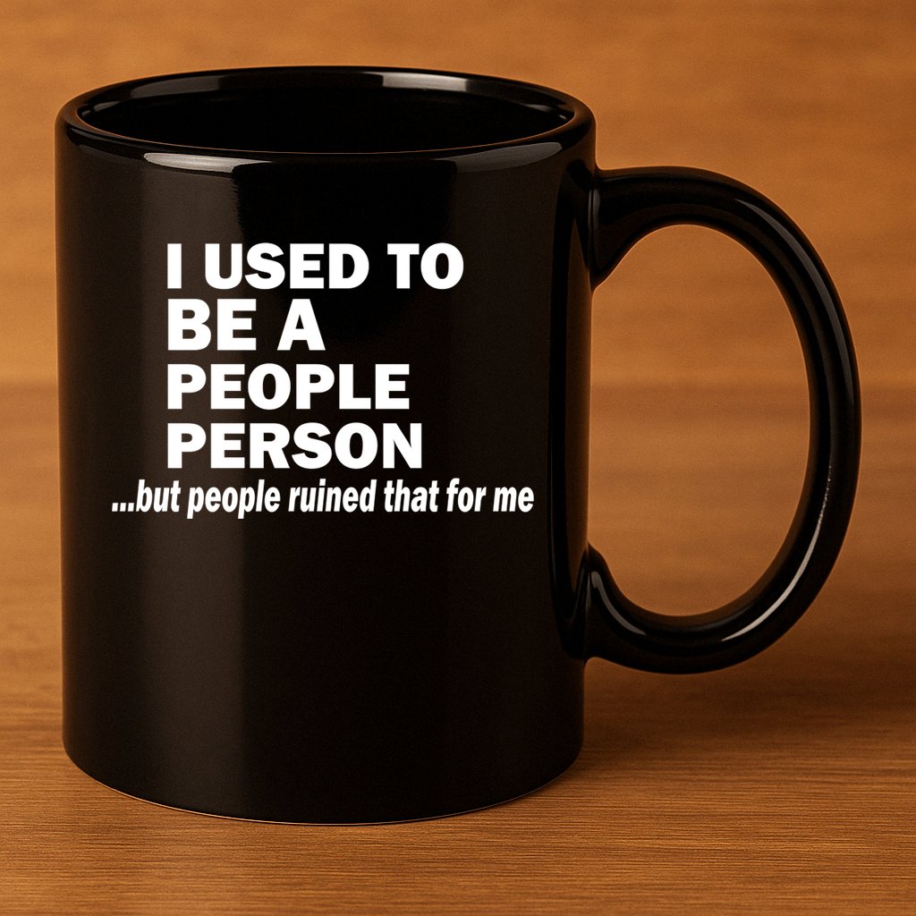 I Used To Be A People Person 11oz C Handle Ceramic Mug