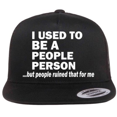 I Used To Be A People Person Flatbill Hat