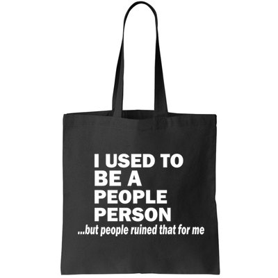 I Used To Be A People Person Bag
