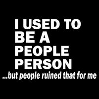 I Used To Be A People Person Magnet