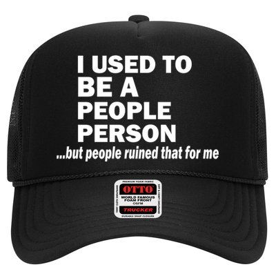 I Used To Be A People Person Trucker Hat