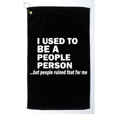 I Used To Be A People Person Golf Towel