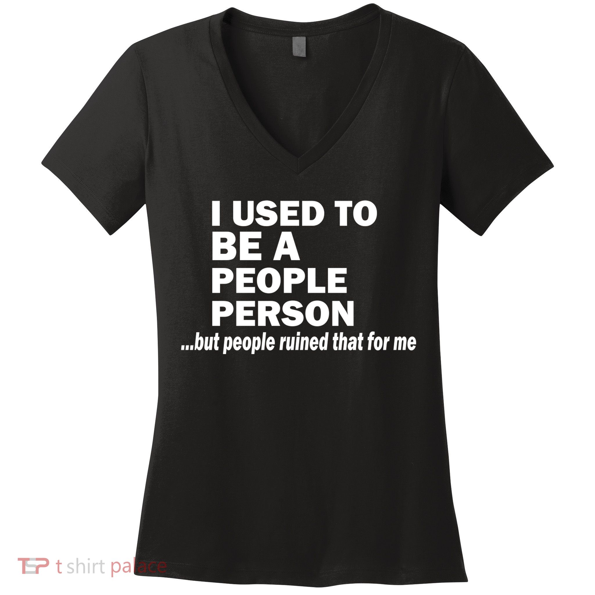 I Used To Be A People Person Women's V-Neck T-Shirt