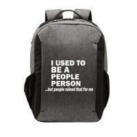 I Used To Be A People Person Vector Backpack