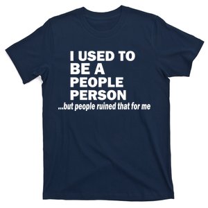 I Used To Be A People Person T-Shirt