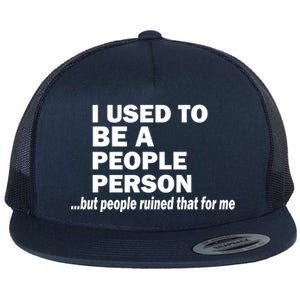 I Used To Be A People Person Flat Bill Trucker Hat