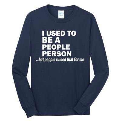 I Used To Be A People Person Tall Long Sleeve T-Shirt