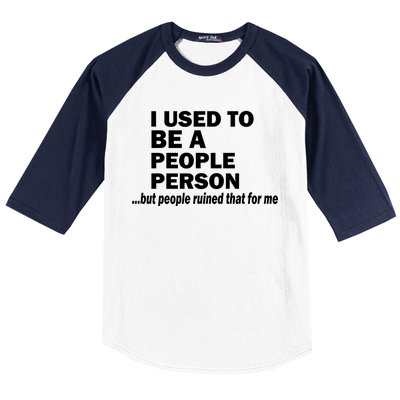 I Used To Be A People Person Baseball Sleeve Shirt