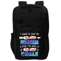 I Used To Be The Cool Brother Now I'm Also The Cool Uncle Impact Tech Backpack