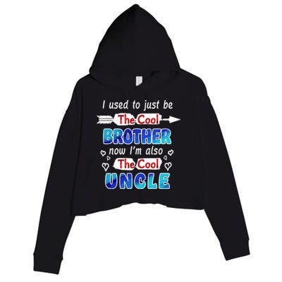 I Used To Be The Cool Brother Now I'm Also The Cool Uncle Crop Fleece Hoodie