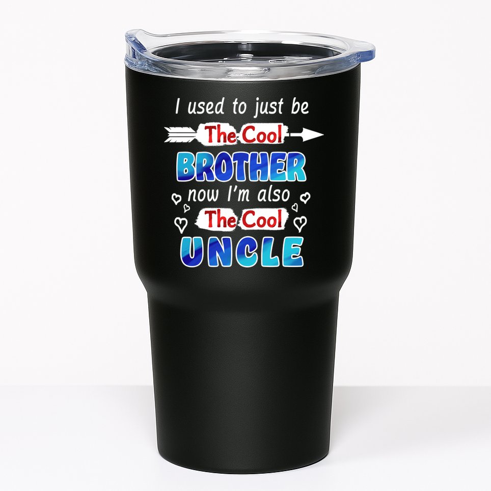I Used To Be The Cool Brother Now I'm Also The Cool Uncle Tumbler