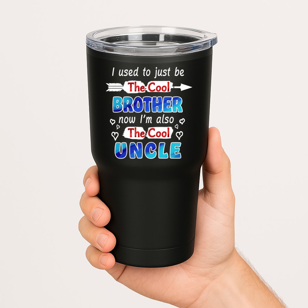 I Used To Be The Cool Brother Now I'm Also The Cool Uncle Tumbler