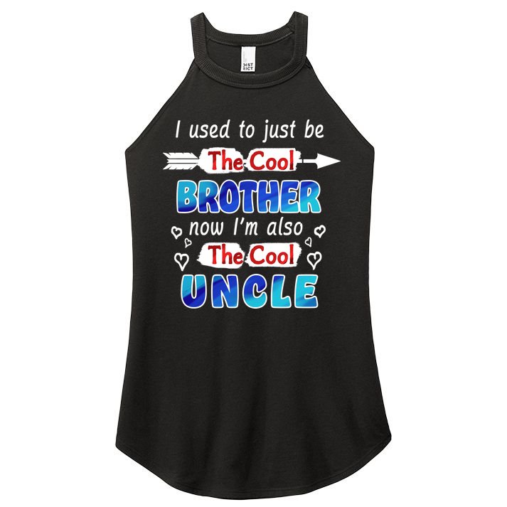 I Used To Be The Cool Brother Now I'm Also The Cool Uncle Women's Perfect Tri Rocker Tank