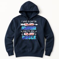 I Used To Be The Cool Brother Now I'm Also The Cool Uncle Hoodie