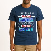 I Used To Be The Cool Brother Now I'm Also The Cool Uncle Tall T-Shirt