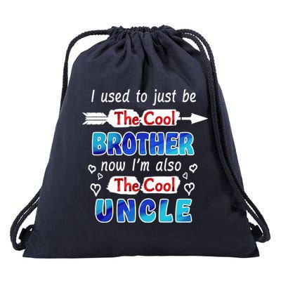 I Used To Be The Cool Brother Now I'm Also The Cool Uncle Drawstring Bag
