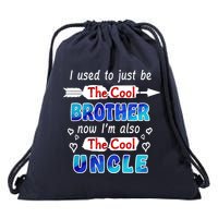 I Used To Be The Cool Brother Now I'm Also The Cool Uncle Drawstring Bag