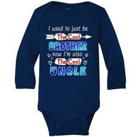 I Used To Be The Cool Brother Now I'm Also The Cool Uncle Baby Long Sleeve Bodysuit