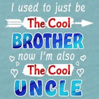 I Used To Be The Cool Brother Now I'm Also The Cool Uncle Sueded Cloud Jersey T-Shirt