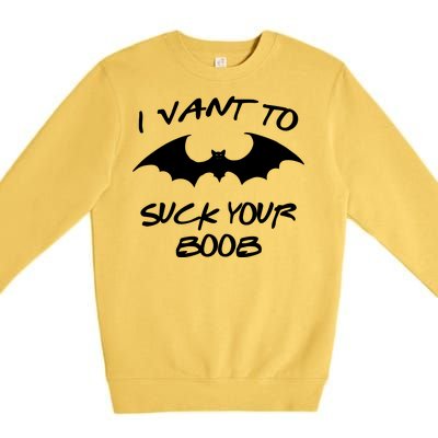 I Vant To Suck Your Boobs Vampire Bat Halloween Premium Crewneck Sweatshirt