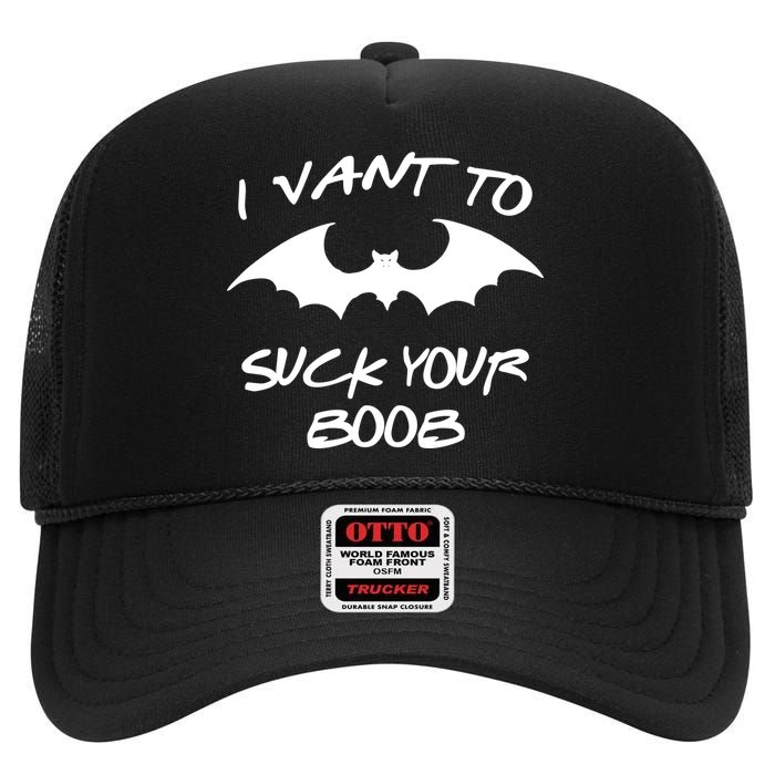 I Vant To Suck Your Boobs Vampire Bat Halloween High Crown Mesh Back Trucker Hat