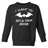 I Vant To Suck Your Boobs Vampire Bat Halloween Toddler Sweatshirt