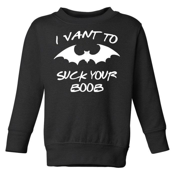 I Vant To Suck Your Boobs Vampire Bat Halloween Toddler Sweatshirt