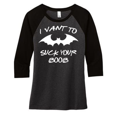 I Vant To Suck Your Boobs Vampire Bat Halloween Women's Tri-Blend 3/4-Sleeve Raglan Shirt