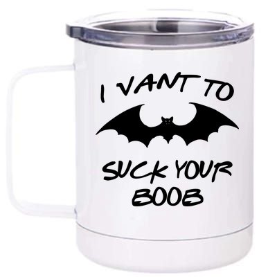 I Vant To Suck Your Boobs Vampire Bat Halloween 12 oz Stainless Steel Tumbler Cup