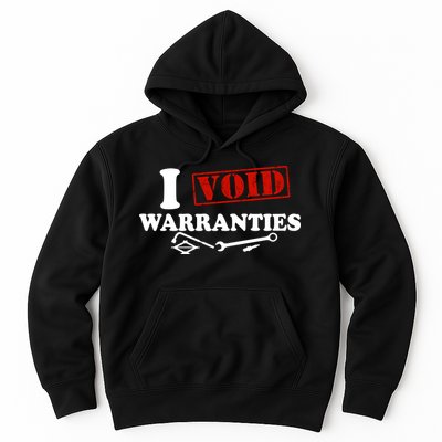 I Void Warranties Hoodie
