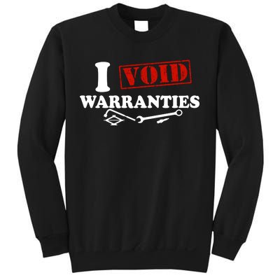 I Void Warranties Sweatshirt