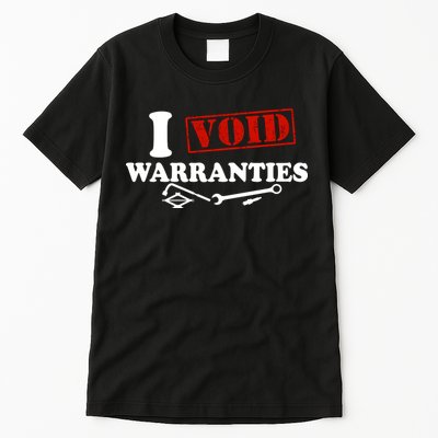 I Void Warranties Tall T-Shirt