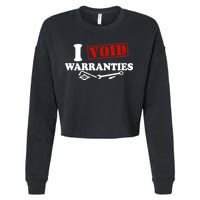 I Void Warranties Cropped Pullover Crew