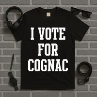 I Vote for Cognac T-Shirt