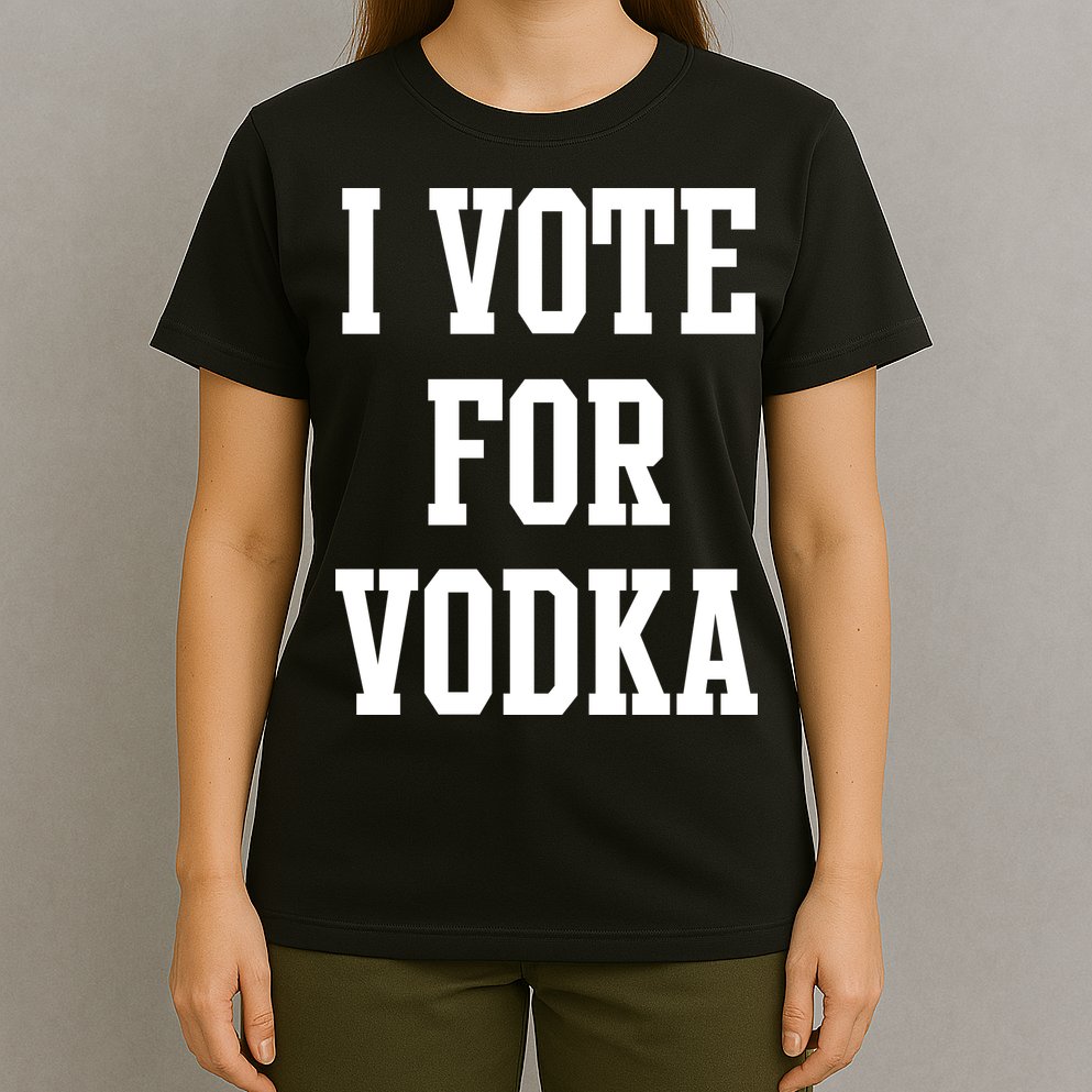 I Vote For Vodka T-Shirt