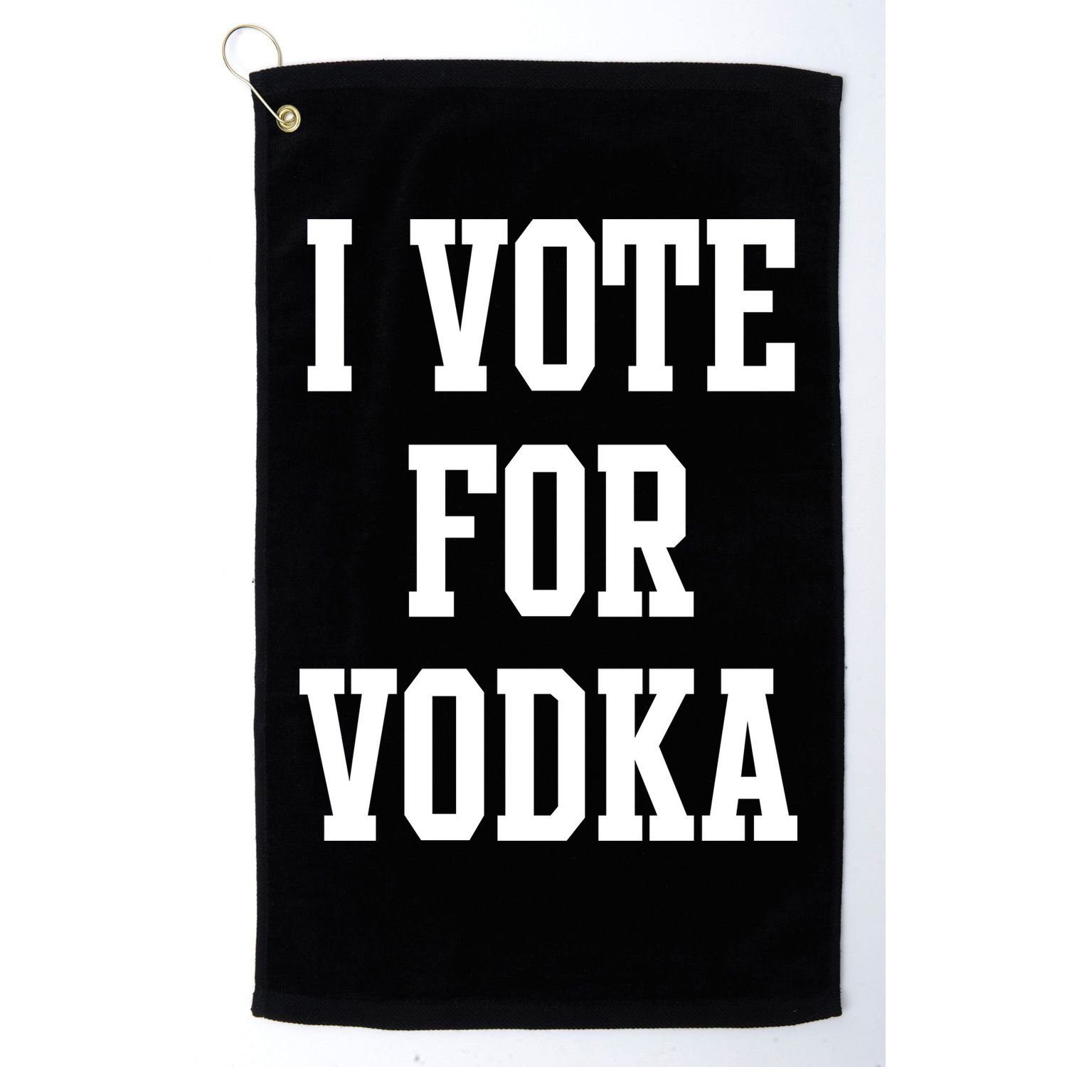 I Vote For Vodka Golf Towel