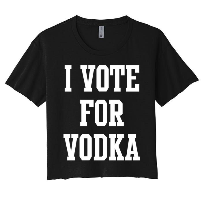 I Vote For Vodka Women's Crop Top Tee