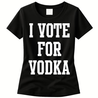 I Vote For Vodka Womens T-Shirt