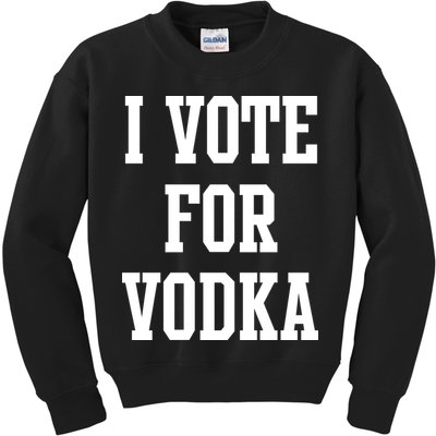I Vote For Vodka Kids Sweatshirt
