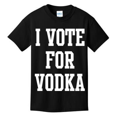 I Vote For Vodka Kids T-Shirt