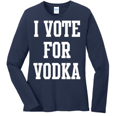 I Vote For Vodka Ladies Long Sleeve Shirt