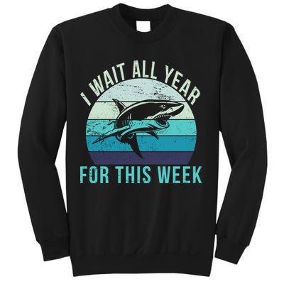 I Wait All Year For This Week Shark Sweatshirt